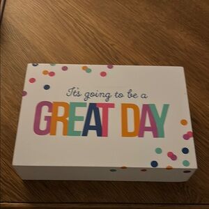 New “It’s going to be a Great Day”. Approximately 5” by 7”.